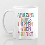AMAZING THINGS HAPPEN WHEN YOU TRY rainbow watercolor Coffee Mug Gallery Image 3
