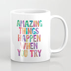 AMAZING THINGS HAPPEN WHEN YOU TRY rainbow watercolor Coffee Mug Gallery Image 1