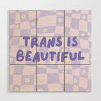 Trans is Beautiful Wood Wall Art Gallery Image 1
