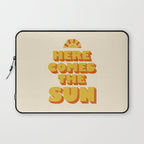 Here comes the sun Laptop Sleeve Gallery Image 1