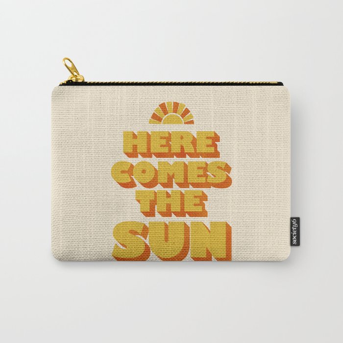 Here comes the sun Carry All Pouch Gallery Image 1