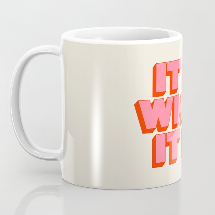 It Is What It Is Coffee Mug Gallery Image 3