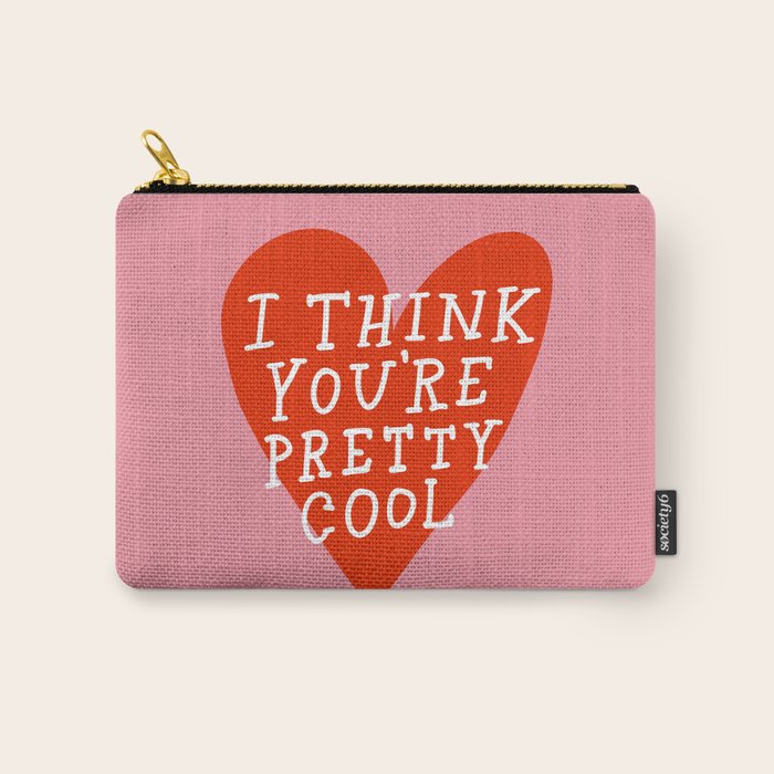 You're Pretty Cool Carry All Pouch Gallery Image 1