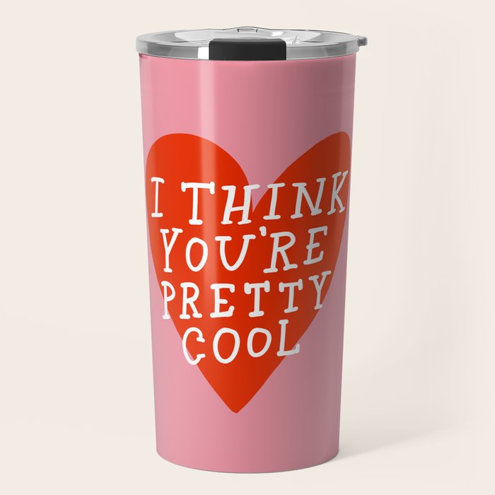 You're Pretty Cool Travel Mug Gallery Image 1