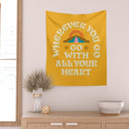 Go With All Your Heart Wall Tapestry Gallery Image 2