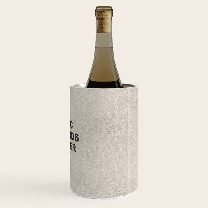 The Music Sounds Better With You Wine Chiller Gallery Image 3