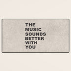 The Music Sounds Better With You Desk Mat Gallery Image 3