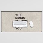 The Music Sounds Better With You Desk Mat Gallery Image 1