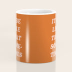 It Be Like That Sometimes Coffee Mug Gallery Image 4
