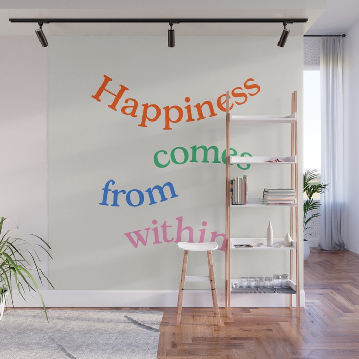 Happiness Comes From Within Wall Mural Gallery Image 1