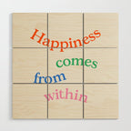Happiness Comes From Within Wood Wall Art Gallery Image 1