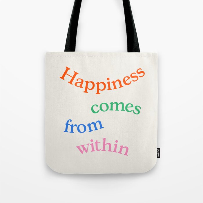 Happiness Comes From Within Tote Bag Gallery Image 1