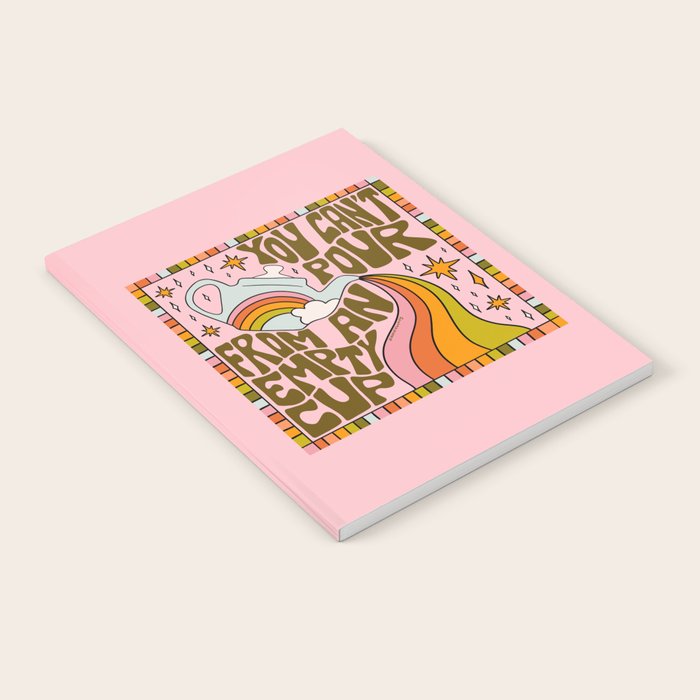 You Can't Pour From An Empty Cup Notebook Gallery Image 1