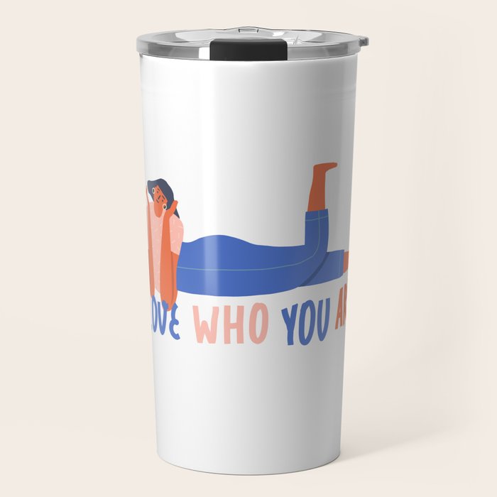 Love who you are Travel Mug Gallery Image 1