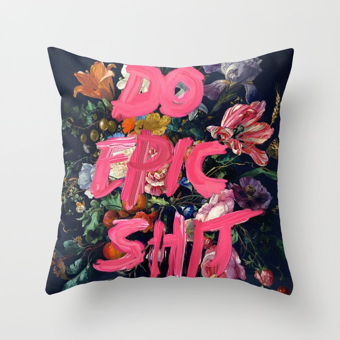 Do Epic Shit Throw Pillow Gallery Image 1