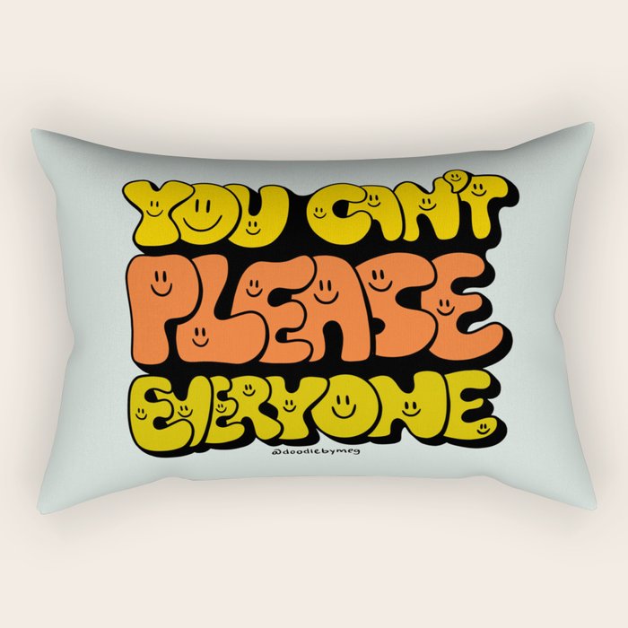 You Can't Please Everyone Rectangular Pillow Gallery Image 2