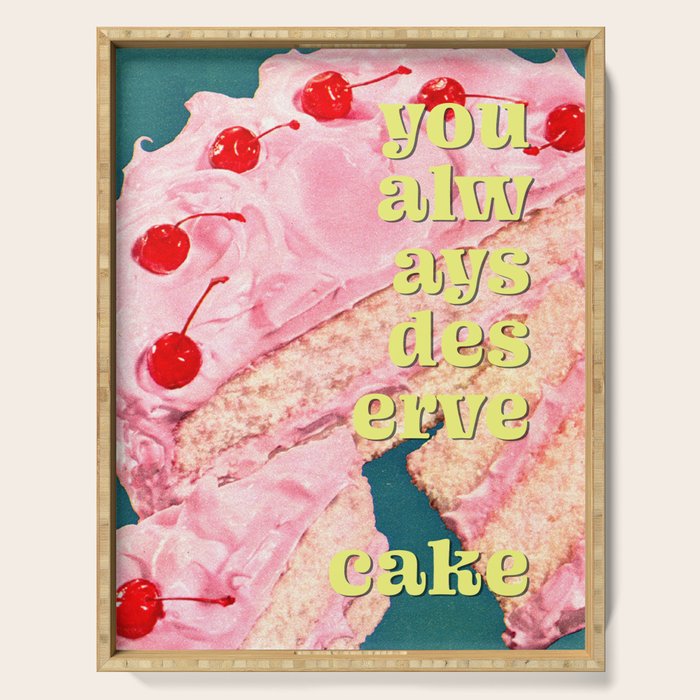You Always Deserve Cake Serving Tray Gallery Image 1