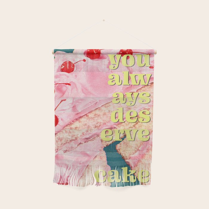 You Always Deserve Cake Wall Hanging Gallery Image 1