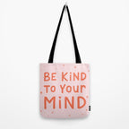 Be Kind To Your Mind Tote Bag Gallery Image 2