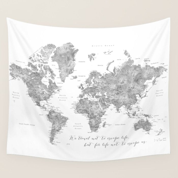 We travel not to escape life grayscale world map Wall Tapestry Gallery Image 4