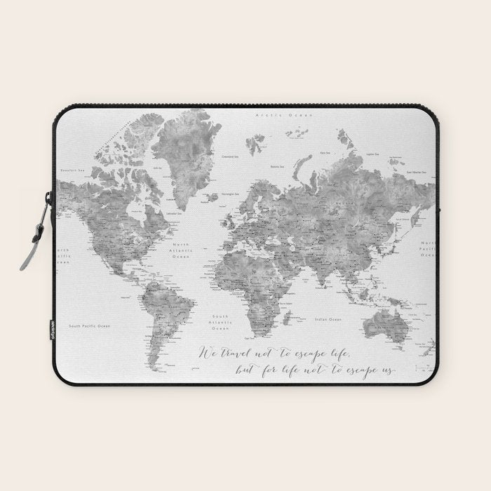We travel not to escape life grayscale world map Laptop Sleeve Gallery Image 1