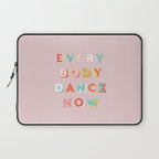 EVERYBODY DANCE NOW - bright typography Laptop Sleeve Gallery Image 1