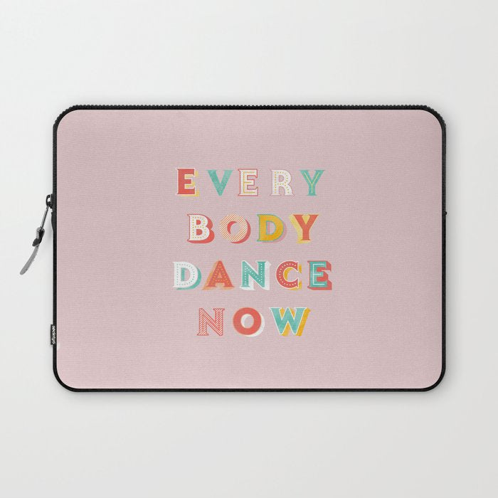 EVERYBODY DANCE NOW - bright typography Laptop Sleeve Gallery Image 1