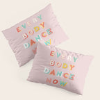 EVERYBODY DANCE NOW - bright typography Pillow Sham Gallery Image 3