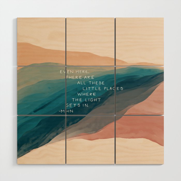 "Even Here, There Are All These Little Places Where The Light Gets In." Wood Wall Art Gallery Image 1