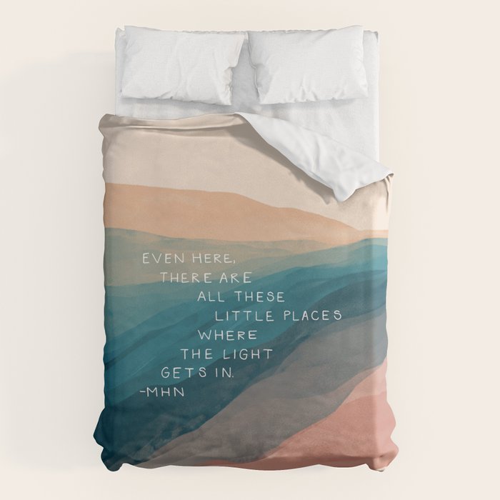 "Even Here, There Are All These Little Places Where The Light Gets In." Duvet Cover Gallery Image 1