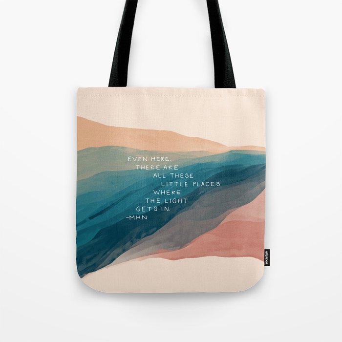 "Even Here, There Are All These Little Places Where The Light Gets In." Tote Bag Gallery Image 1