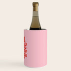 This Must Be The Place (Pink/Red Palette) Wine Chiller Gallery Image 3