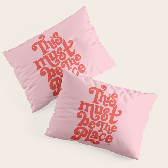 This Must Be The Place (Pink/Red Palette) Pillow Sham Gallery Image 3
