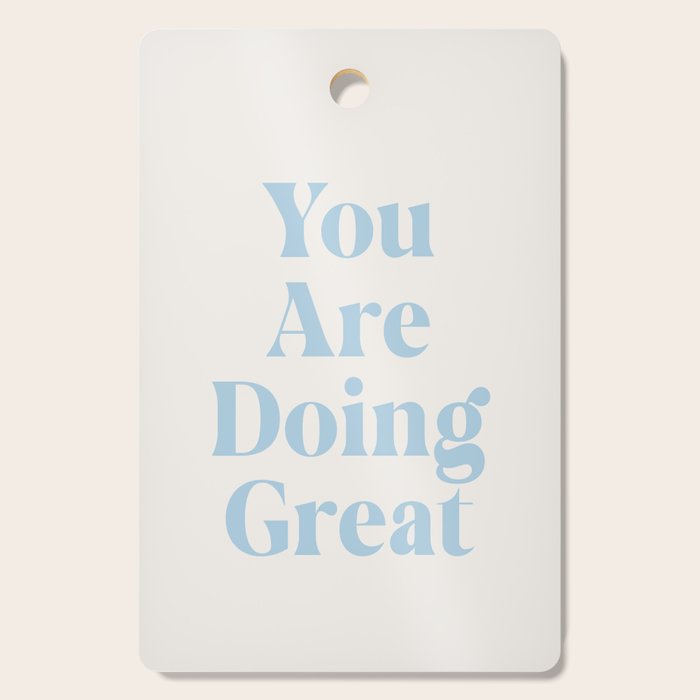 You Are Doing Great Baby Blue Cutting Board Gallery Image 1