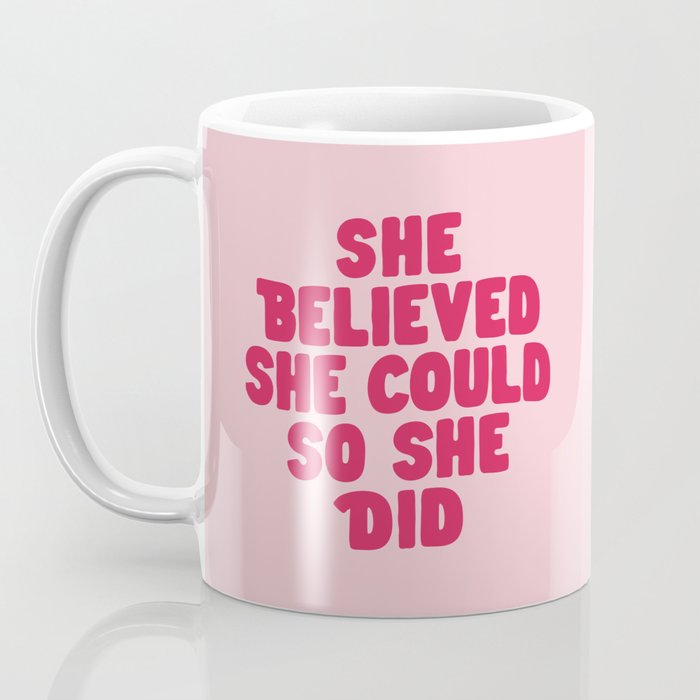 She Believed She Could So She Did in Pink Coffee Mug Gallery Image 3