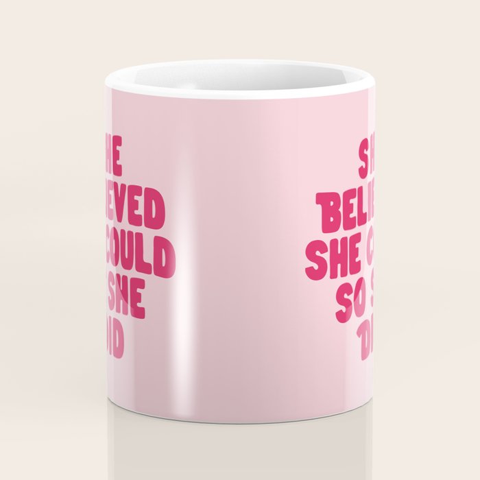 She Believed She Could So She Did in Pink Coffee Mug Gallery Image 4