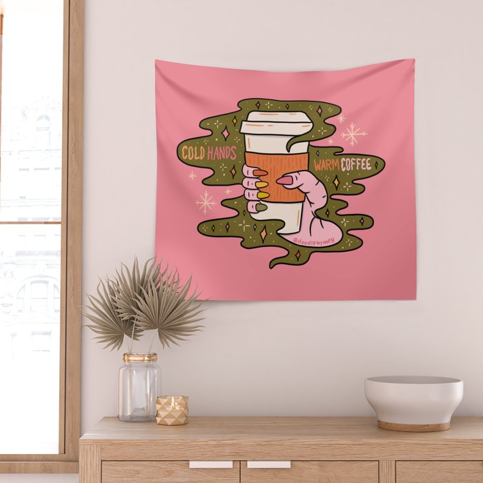 Cold Hands Warm Coffee  Wall Tapestry Gallery Image 2