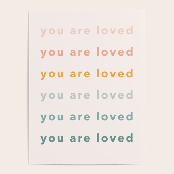 you are loved rainbow  Poster Gallery Image 1