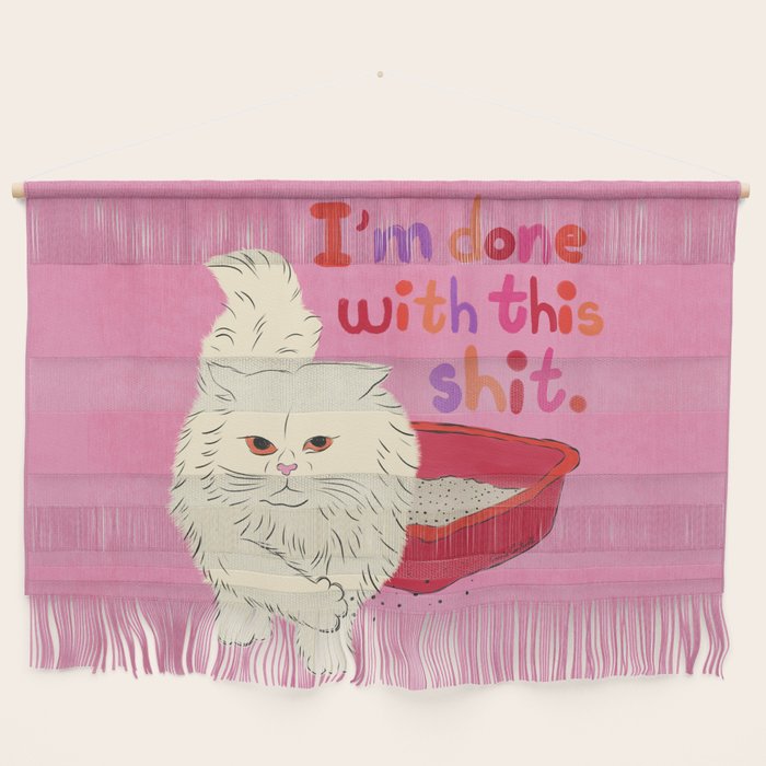 I'm Done With This Shit - Funny Cat Pun Wall Hanging Gallery Image 1