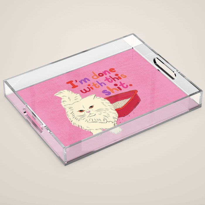 I'm Done With This Shit - Funny Cat Pun Acrylic Tray Gallery Image 1