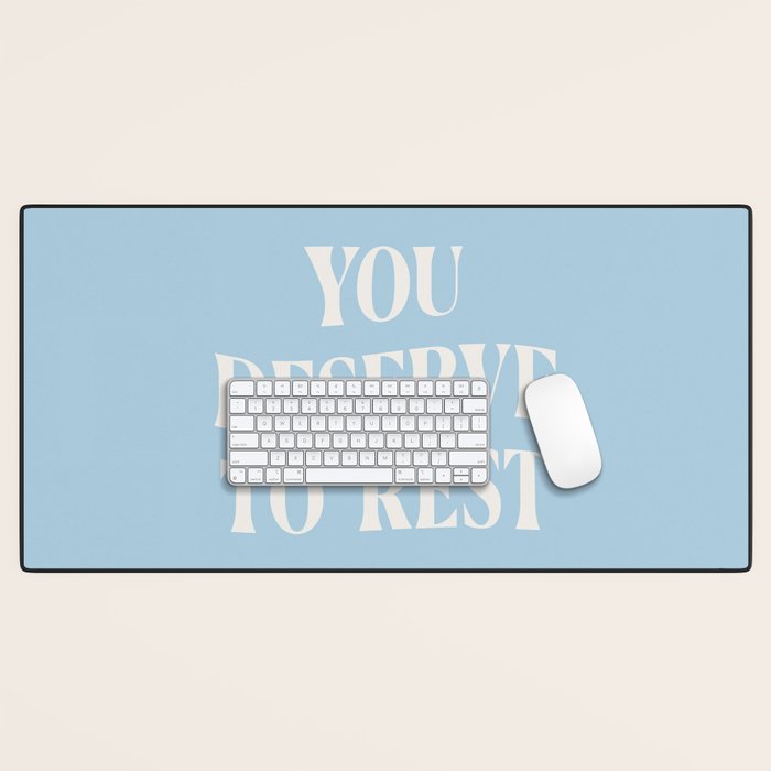 You Deserve To Rest Baby Blue Desk Mat Gallery Image 1
