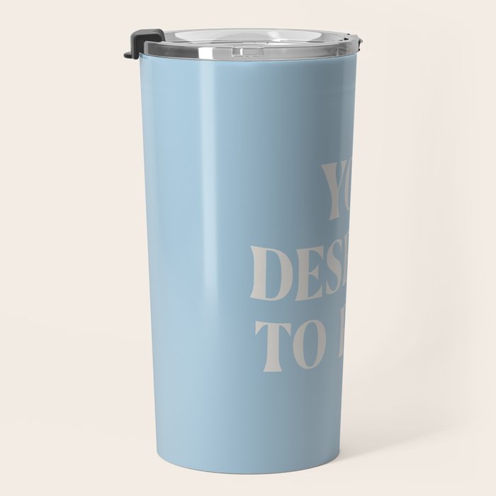You Deserve To Rest Baby Blue Travel Mug Gallery Image 3