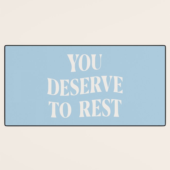 You Deserve To Rest Baby Blue Desk Mat Gallery Image 3