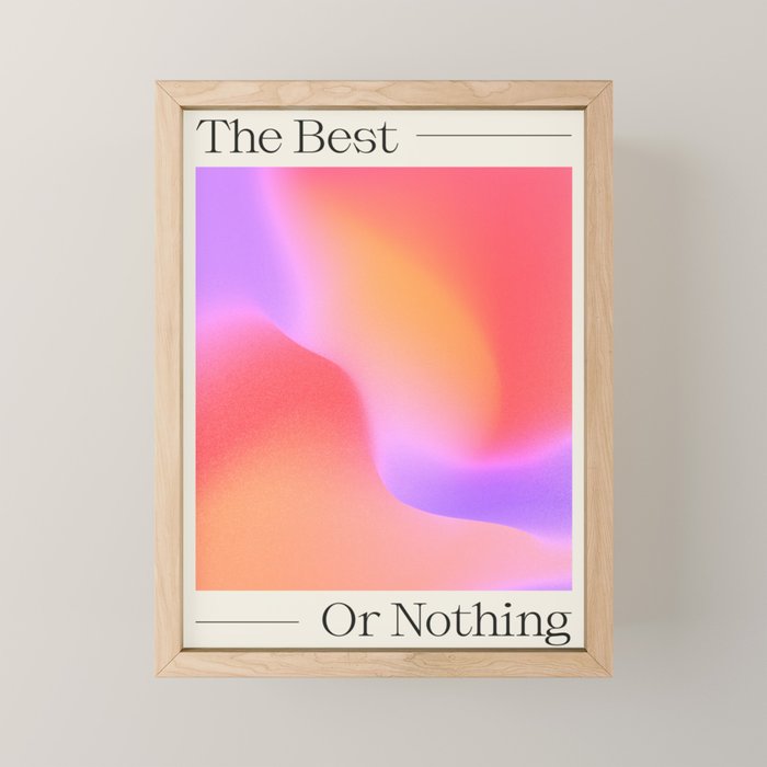 The Best Or Nothing Mini Art Print Gallery Image 1