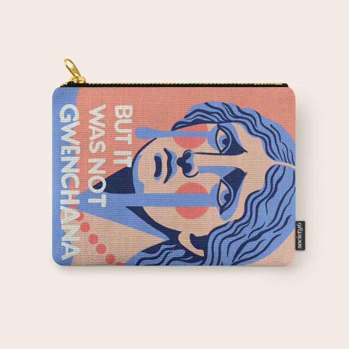 But it was not gwenchana Carry All Pouch Gallery Image 1