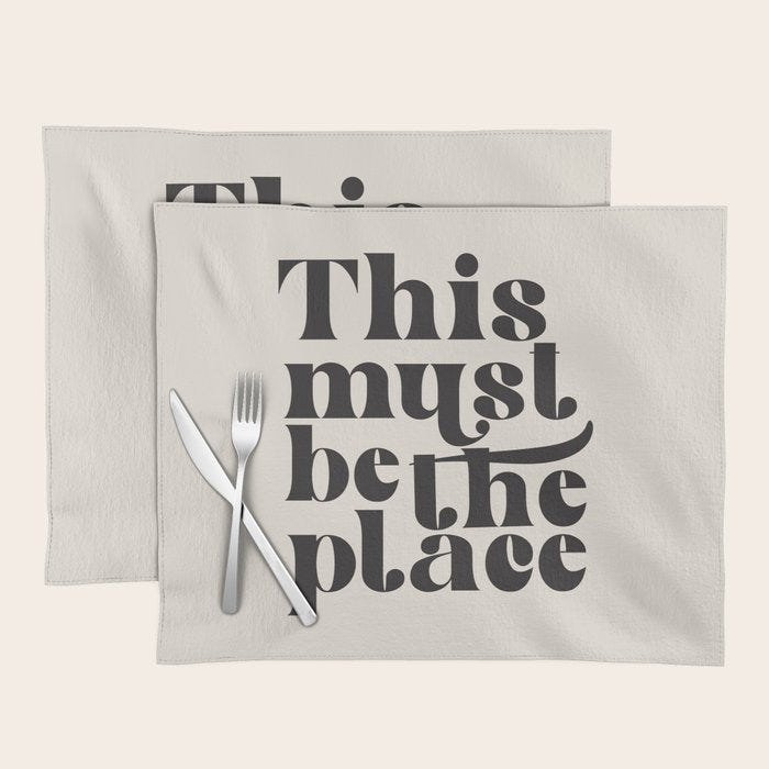 This Must Be The Place Placemat Gallery Image 1