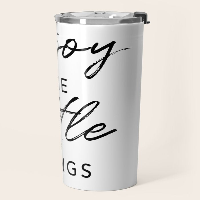 Enjoy the Little Things Travel Mug Gallery Image 2