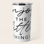 Enjoy the Little Things Travel Mug Gallery Image 1