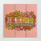 Be Kind Wood Wall Art Gallery Image 1