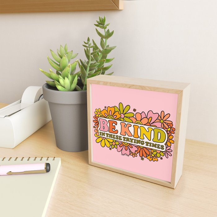 Be Kind Mini Art Print Gallery Image 2